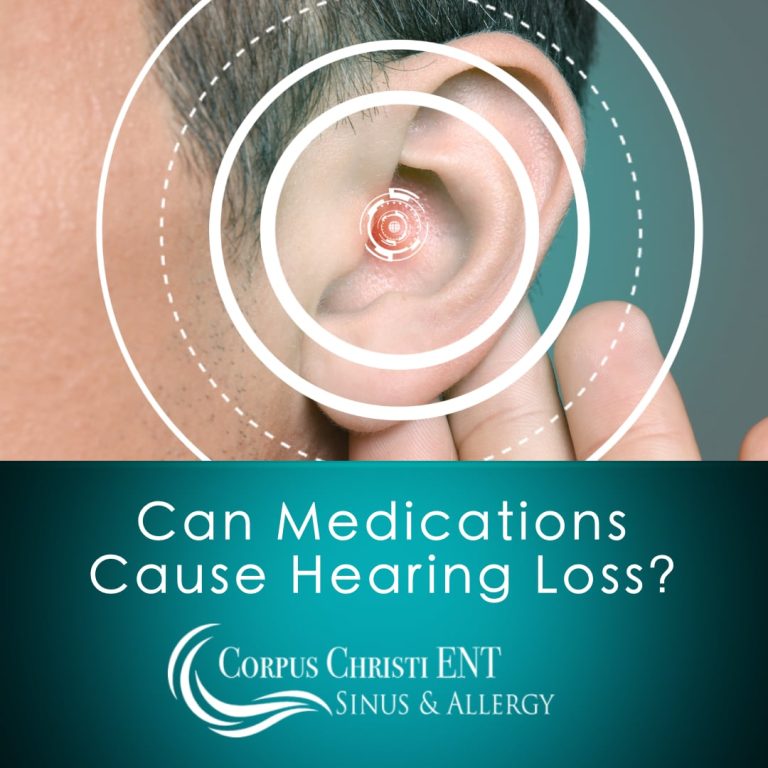 can-medications-cause-hearing-loss-corpus-christi-ent-sinus-allergy