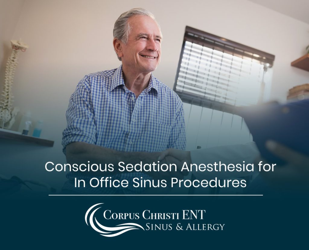 Our In Office Sinus Procedures Use Conscious Sedation Anesthesia Corpus Christi Ent Sinus